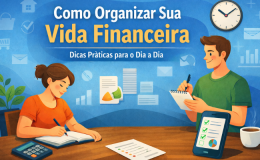 Como organizar sua vida financeira